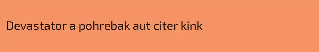 Devastator a pohrebak aut citer kink
